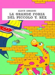 La grande forza del piccolo T. Rex