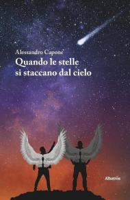 Quando le stelle si staccano dal cielo