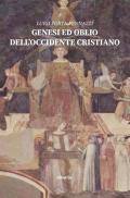 Genesi ed oblio dell'Occidente cristiano