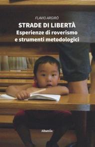 Strade di libertà. Esperienze di roverismo e strumenti metodologici