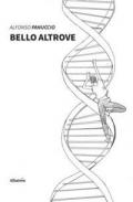 Bello altrove