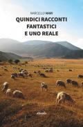 Quindici racconti fantastici e uno reale