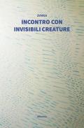 Incontro con invisibili creature