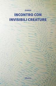 Incontro con invisibili creature