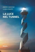 La luce nel tunnel