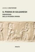 Il poema di Gilgamesh paradigma della vicenda umana