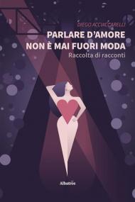 Parlare d'amore non è mai fuori moda