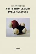 Sette brevi lezioni dalle molecole