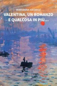 Valentina, un romanzo e qualcosa in più