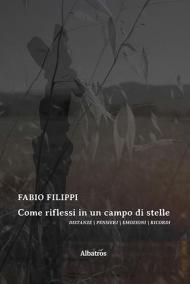 Come riflessi in un campo di stelle