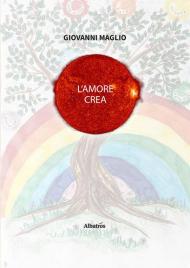 L' amore crea