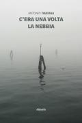 C'era una volta la nebbia