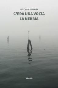 C'era una volta la nebbia