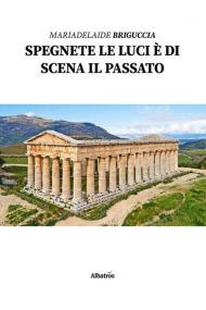 Spegnete le luci è di scena il passato