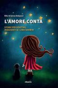 L' amore conta. Storie per genitori, insegnanti e i loro bambini