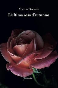 L' ultima rosa d'autunno