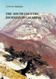 The The South Country: Journeys in Calabria