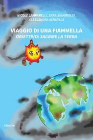 Viaggio di una fiammella. Obiettivo: salvare la Terra