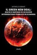 Il green new deal. Rischi e vantaggi di un nuovo interventismo pubblico in economia