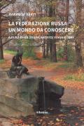 La federazione russa: un mondo da conoscere