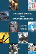 Investire dopo il 2020. Prodotti e mercati