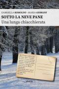 Sotto la neve pane. Una lunga chiacchierata