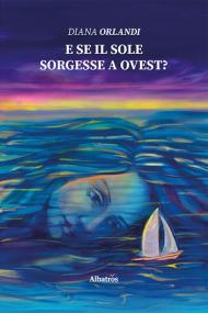 E se il sole sorgesse a Ovest?