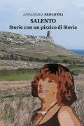 Salento. Storie con un pizzico di storia