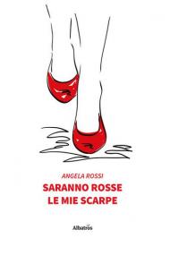 Saranno rosse le mie scarpe