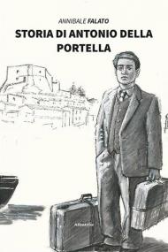 Storia di Antonio Della Portella