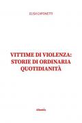Vittime di violenza: storie di ordinaria quotidianità