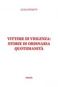 Vittime di violenza: storie di ordinaria quotidianità