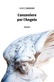 Canzoniere per l'angelo