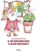 Il re arcobaleno e altri racconti