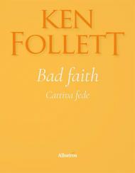 Bad faith-Cattiva fede. Ediz. bilingue