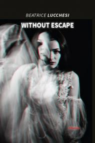 Without Escape