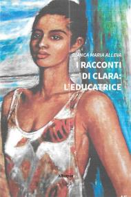 I racconti di Clara: l'educatrice