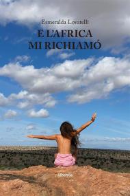 E l'Africa mi richiamò