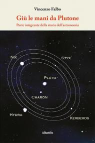 Giù le mani da Plutone. Parte integrante della storia dell'astronomia