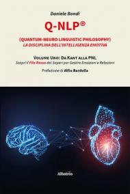 Q-NLP® (Quantum-Neuro Linguistic Philosophy). La disciplina dell'intelligenza emotiva