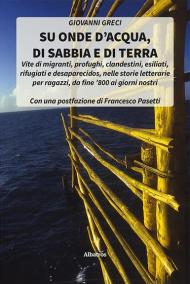 Su onde d'acqua, di sabbia e di terra