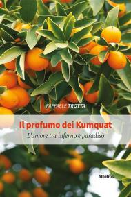 Il profumo dei Kumquat