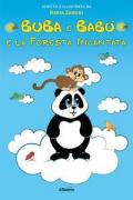 Buba e Babù e la foresta incantata. Ediz. illustrata