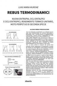 Rebus termodinamici. Nuova entropia, cicli entalpici e cicli entropici, rendimento termico unitario, moto perpetuo di seconda specie