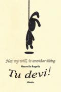 Tu devi!