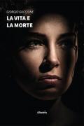 La vita e la morte