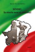 Sindic, la storia non si cambia!