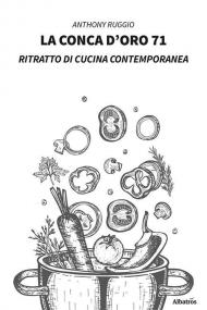 La conca d'oro 71. Ritratto di cucina contemporanea