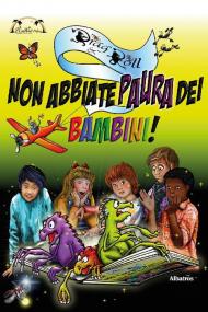 Non abbiate paura dei bambini!