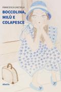 Boccolina, Milù e Colapesce. Ediz. illustrata